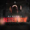 DJ Blighty - Better Now - Single